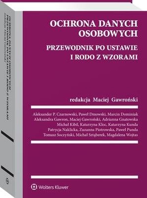 Ochrona danych osobowych. Przewodnik po ustawie i RODO ze wzorami