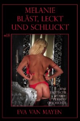 Melanie bläst, leckt und schluckt