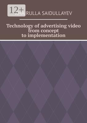Technology of advertising video from concept to implementation