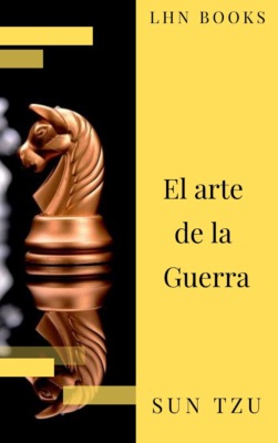 El arte de la Guerra  ( Clásicos de la literatura )