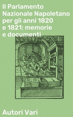 Il Parlamento Nazionale Napoletano per gli anni 1820 e 1821: memorie e documenti