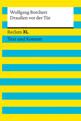 Draußen vor der Tür. Textausgabe mit Kommentar und Materialien