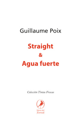 Straight & Agua fuerte