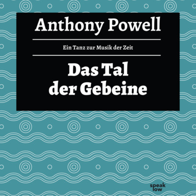 Das Tal der Gebeine - Ein Tanz zur Musik der Zeit, Band 7 (Ungekürzte Lesung)