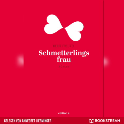 Schmetterlingsfrau (Ungekürzt)