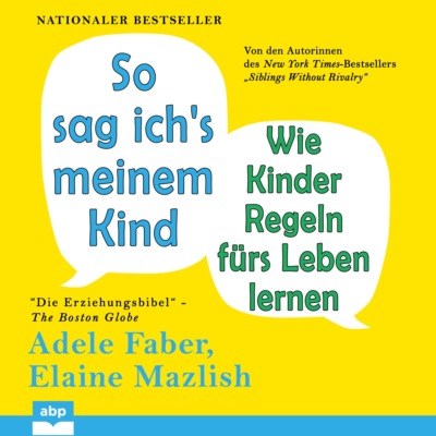 So sag ich's meinem Kind - Wie Kinder Regeln fürs Leben lernen (Ungekürzt)