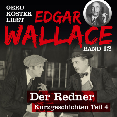Der Verbrecher aus Memphis USA - Gerd Köster liest Edgar Wallace, Band 12 (Ungekürzt)