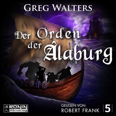 Der Orden der Âlaburg - Die Farbseher Saga, Band 5 (ungekürzt)