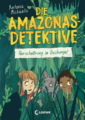 Die Amazonas-Detektive (Band 1) - Verschwörung im Dschungel
