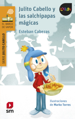 Julito Cabello y las salchipapas mágicas