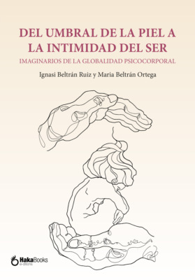Del umbral de la piel a la intimidad del ser