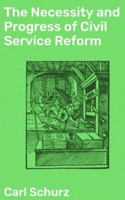 The Necessity and Progress of Civil Service Reform