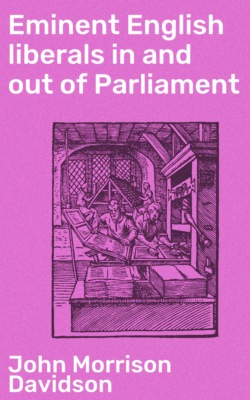Eminent English liberals in and out of Parliament