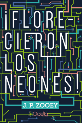 ¡Florecieron los neones!