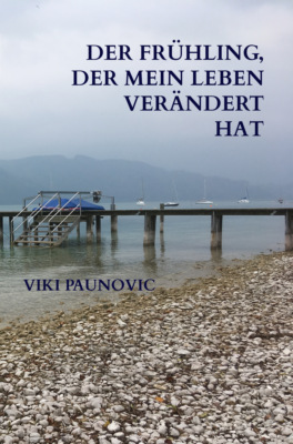 Der Frühling, der mein Leben verändert hat
