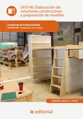 Elaboración de soluciones constructivas y preparación de muebles. MAMR0408