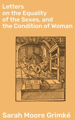 Letters on the Equality of the Sexes, and the Condition of Woman