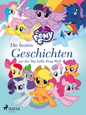My Little Pony - Die besten Geschichten aus der My-Little-Pony-Welt