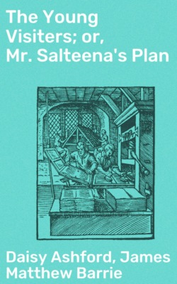 The Young Visiters; or, Mr. Salteena's Plan