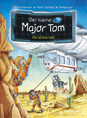 Der kleine Major Tom. Band 13: Die Wüste lebt