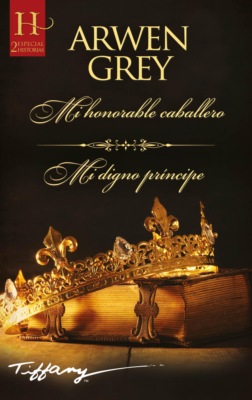 Mi honorable caballero – Mi digno príncipe