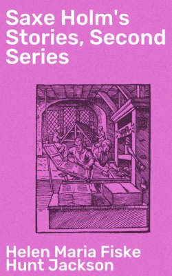 Saxe Holm's Stories, Second Series