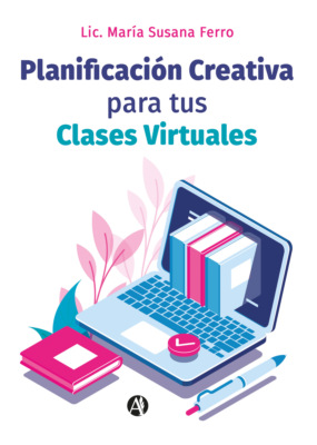 Planificación Creativa para tus Clases Virtuales