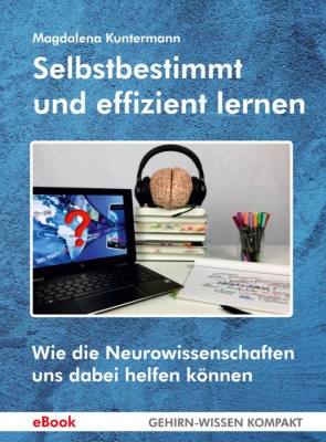 Selbstbestimmt und effizient lernen