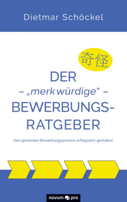 Der – "merkwürdige" – Bewerbungsratgeber