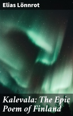 Kalevala: The Epic Poem of Finland
