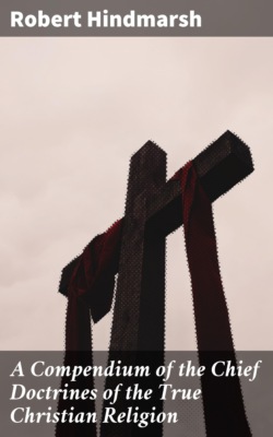 A Compendium of the Chief Doctrines of the True Christian Religion