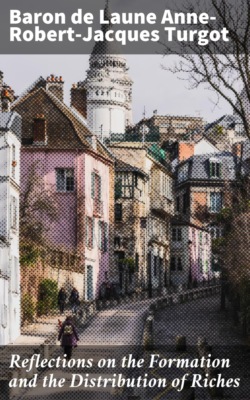 Reflections on the Formation and the Distribution of Riches