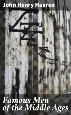 Famous Men of the Middle Ages