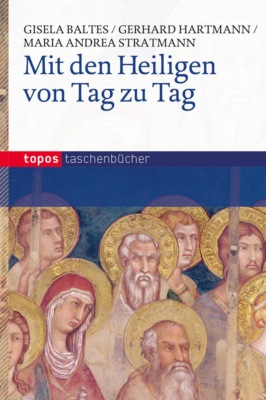 Mit den Heiligen von Tag zu Tag