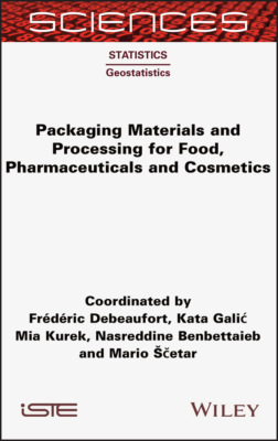 Packaging Materials and Processing for Food, Pharmaceuticals and Cosmetics
