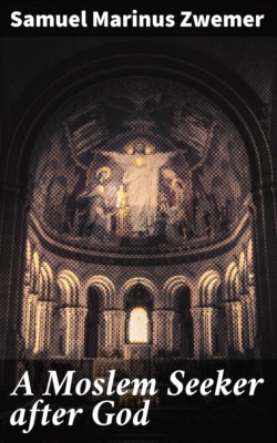 A Moslem Seeker after God