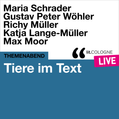Tiere im Text - lit.COLOGNE live (Ungekürzt)