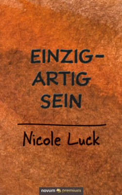 Einzigartig sein
