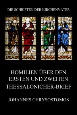 Homilien über den ersten und zweiten Thessalonicher-Brief