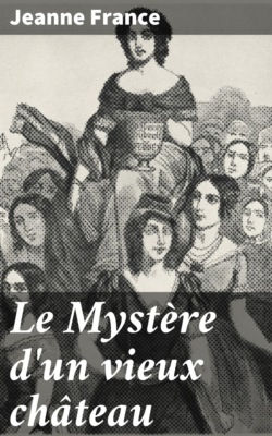 Le Mystère d'un vieux château