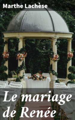 Le mariage de Renée