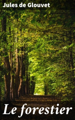 Le forestier
