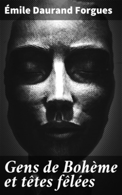 Gens de Bohème et têtes fêlées