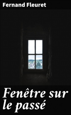 Fenêtre sur le passé