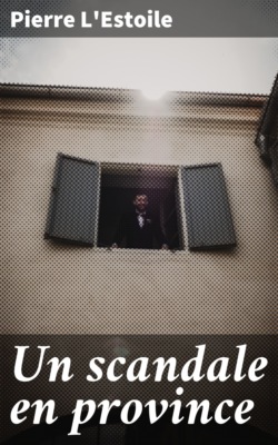 Un scandale en province