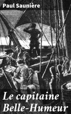 Le capitaine Belle-Humeur