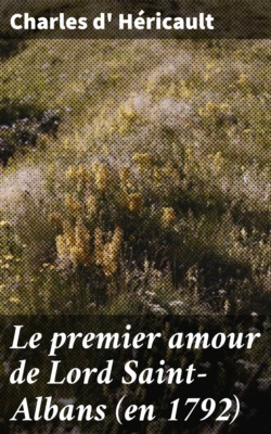 Le premier amour de Lord Saint-Albans (en 1792)