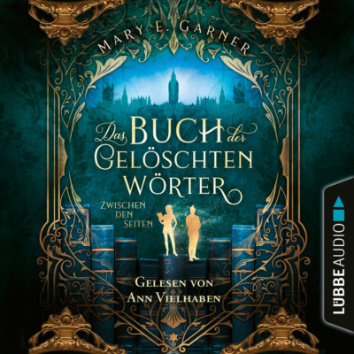 Zwischen den Seiten - Das Buch der gelöschten Wörter - Die Chronik der Bücherwelt, Teil 2 (Ungekürzt)