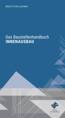 Das Baustellenhandbuch für den Innenausbau