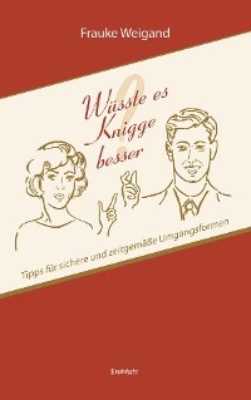 Wüsste es Knigge besser?